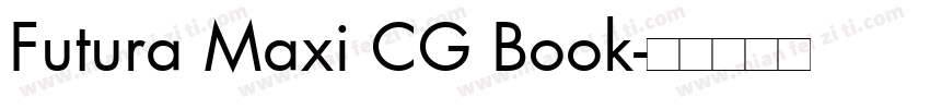 Futura Maxi CG Book字体转换